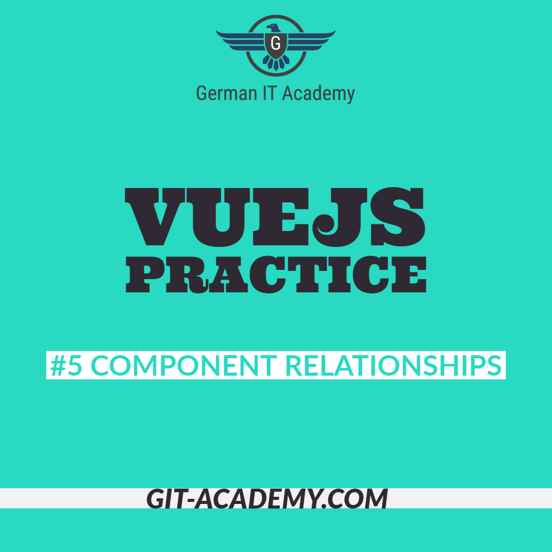 VueJS Tutorial- #5 Component Relationships